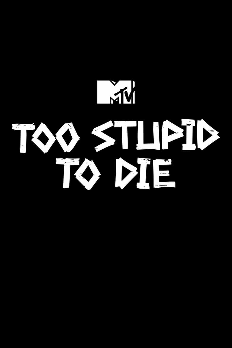Too Stupid to Die (2018)