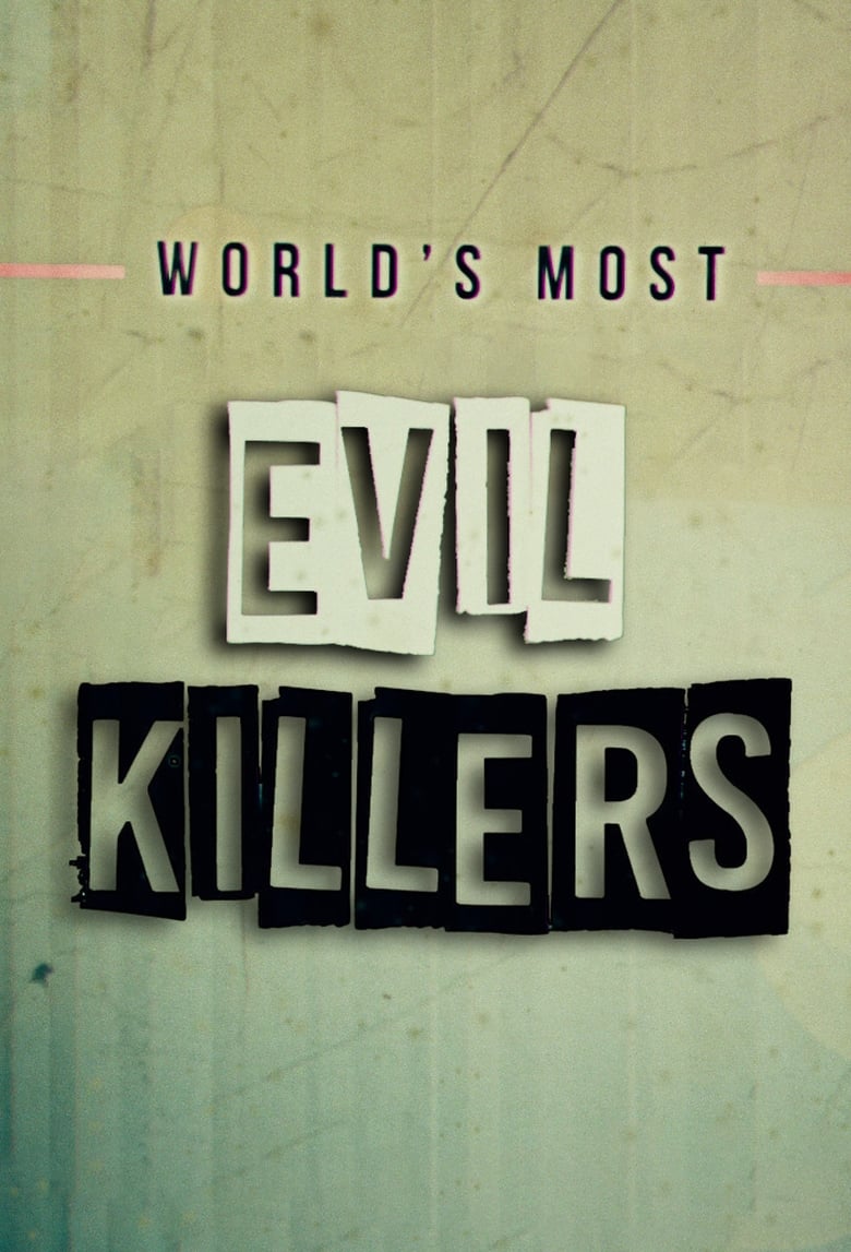 World’s Most Evil Killers (2018)