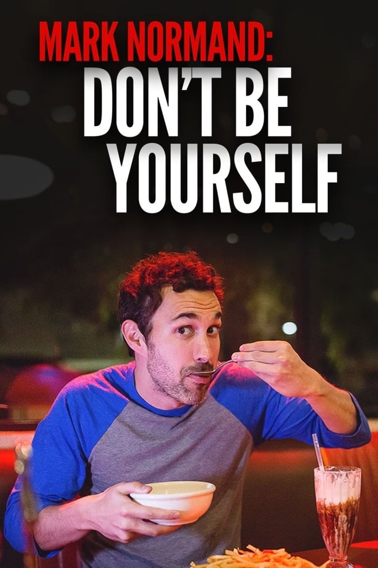 Amy Schumer Presents Mark Normand: Don’t Be Yourself (2017)