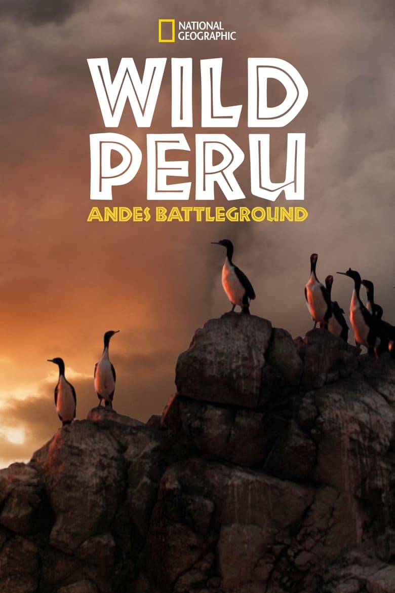 Wild Peru: Andes Battleground (2018)