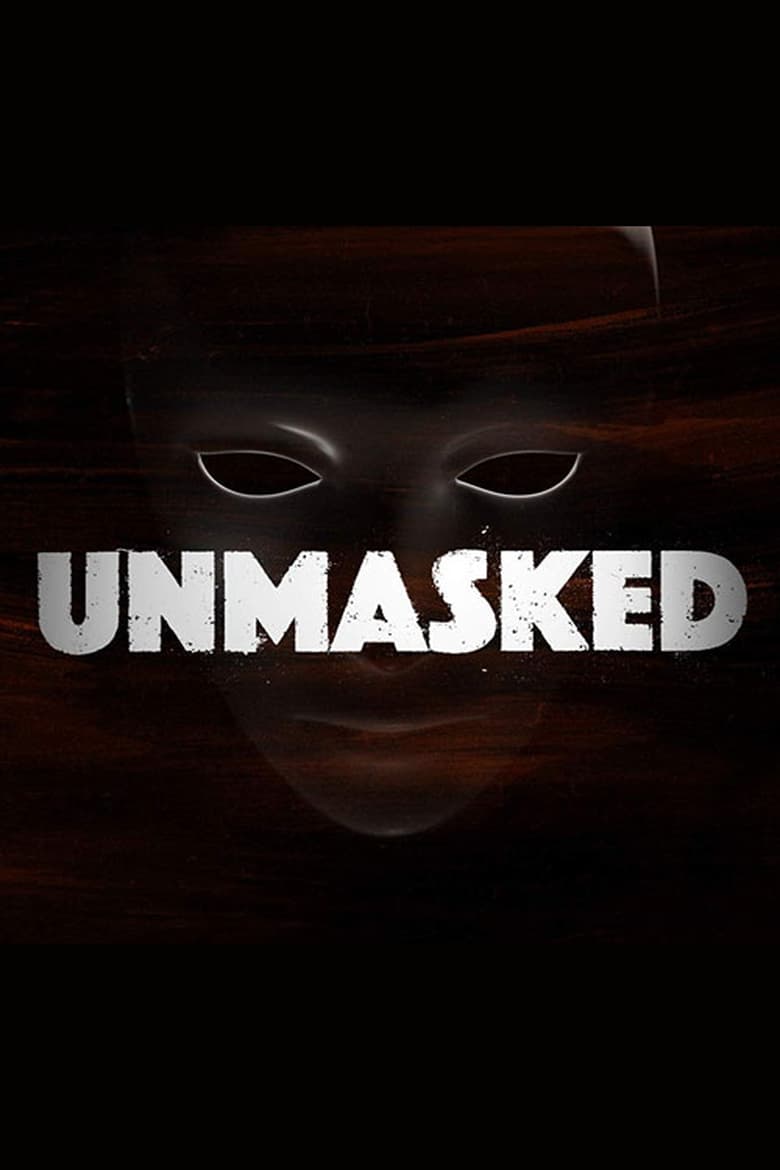 Unmasked (2018)
