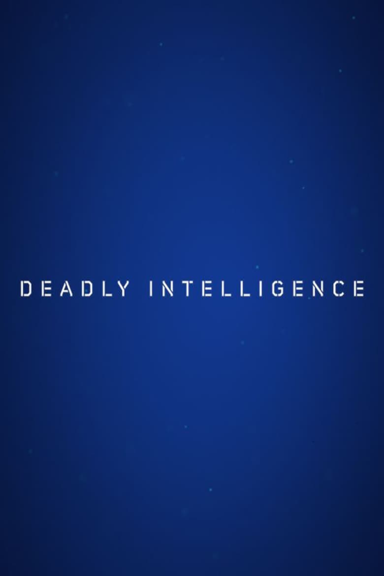 Deadly Intelligence (2018)
