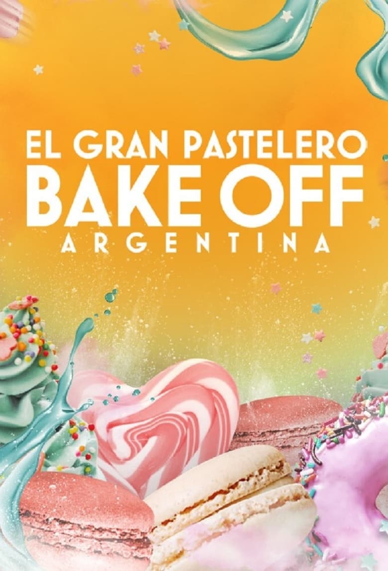 Bake Off Argentina: El gran pastelero (2018)