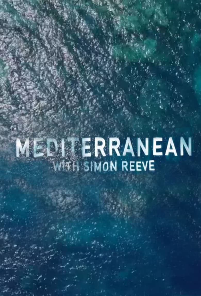 Mediterranean with Simon Reeve (2018)