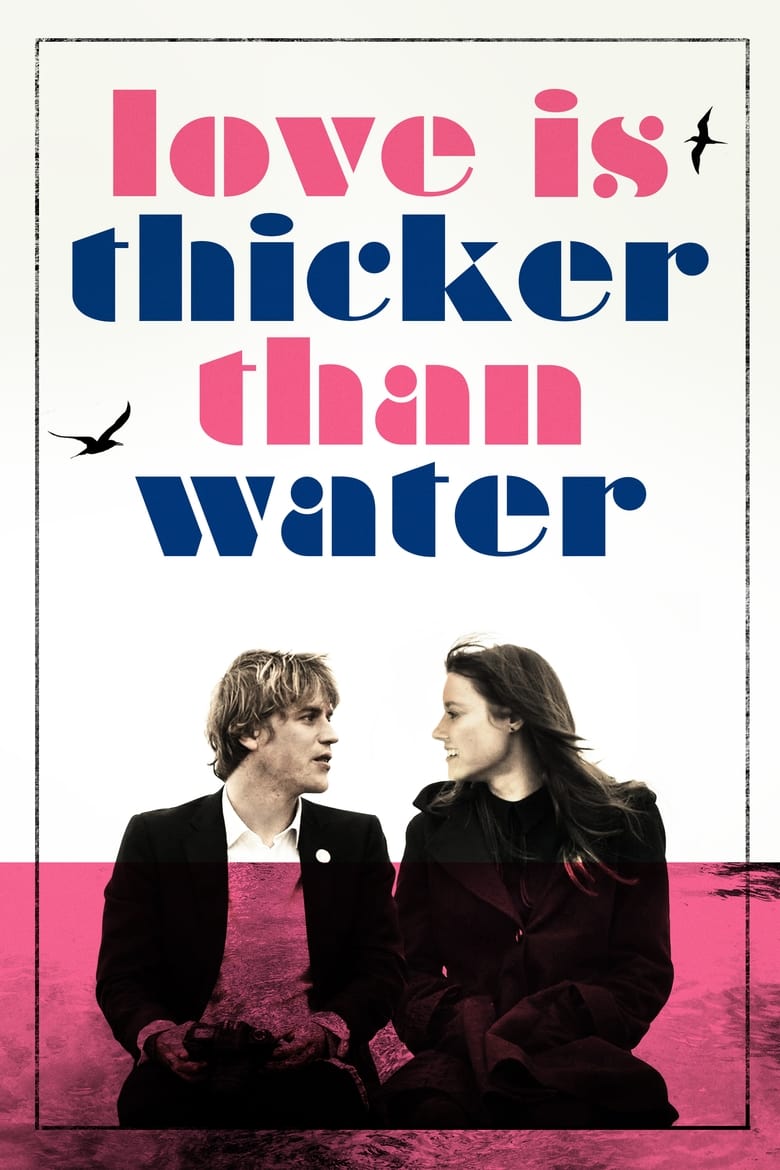 Love Is Thicker Than Water (2017)
