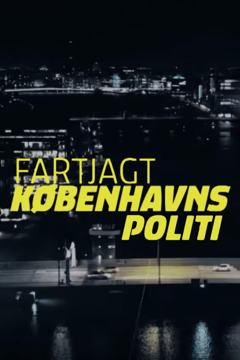 Fartjagt – Københavns politi (2018)
