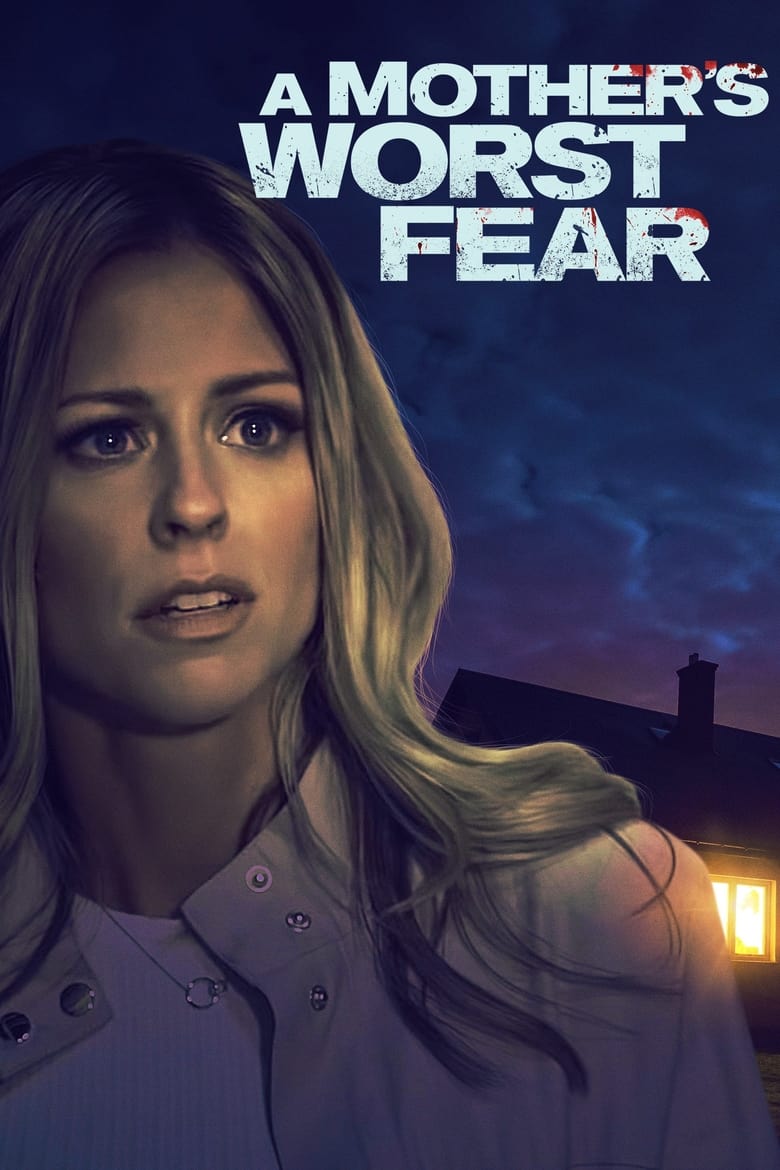 A Mother’s Worst Fear (2018)