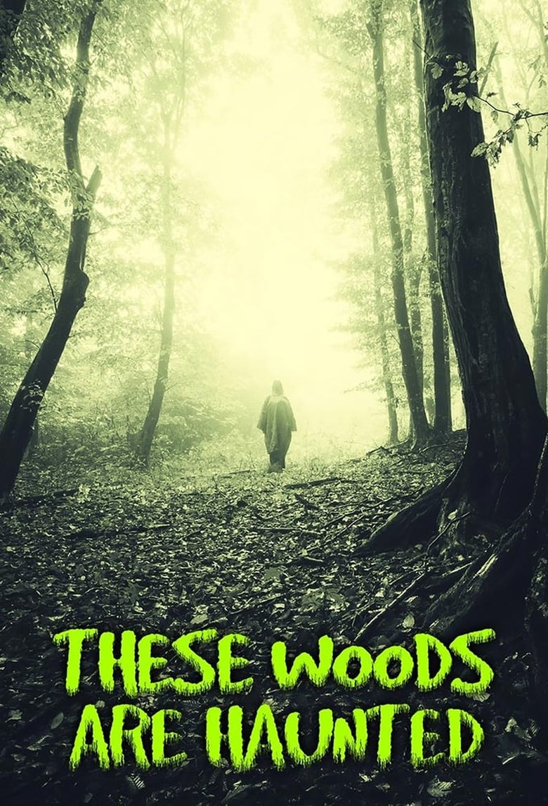These Woods Are Haunted (2018)