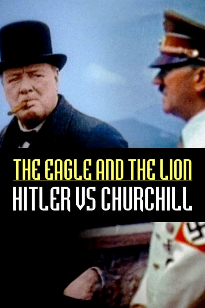 The Eagle and the Lion: Hitler vs Churchill (2017)