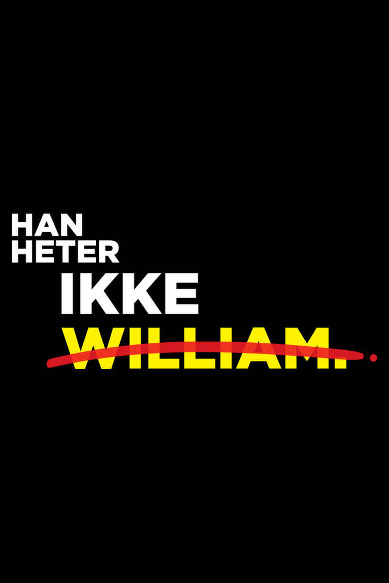 His Name Is Not William (2018)