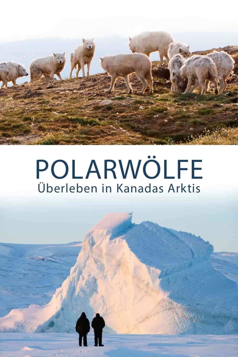 Polarwölfe – Überleben in Kanadas Arktis (2018)