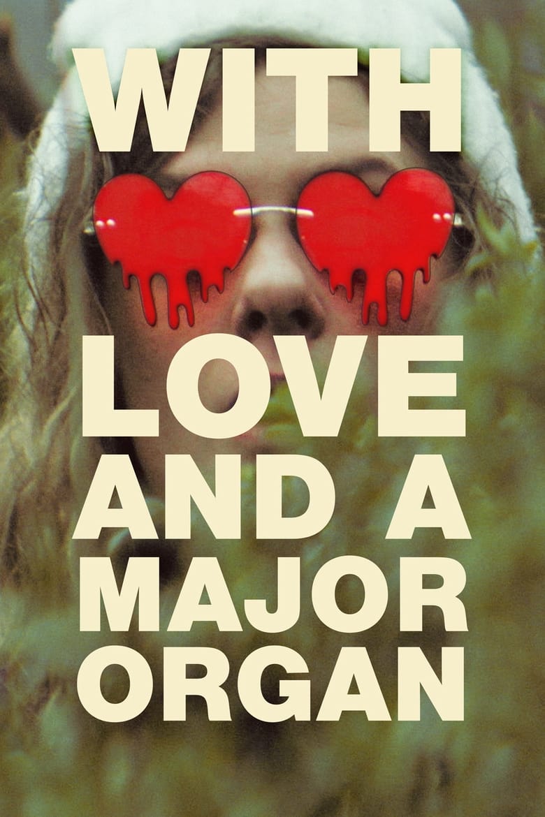 With Love and a Major Organ (2023)