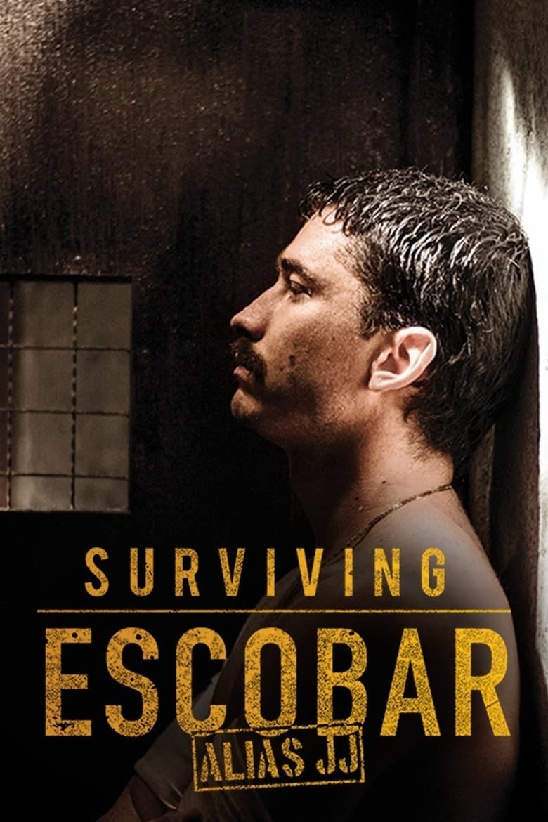 Surviving Escobar – Alias JJ (2017)