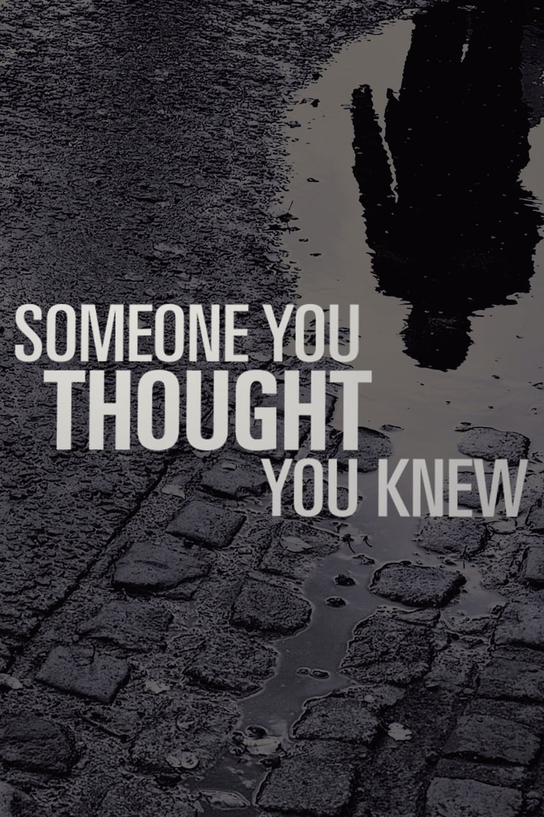 Someone You Thought You Knew (2018)