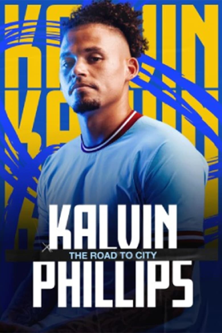 Kalvin Phillips: The Road to City (2023)