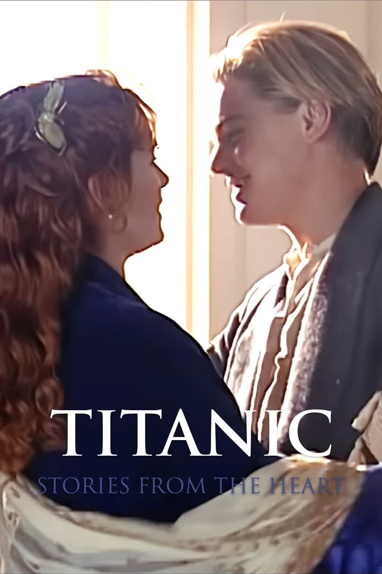 Titanic: Stories From the Heart (2023)