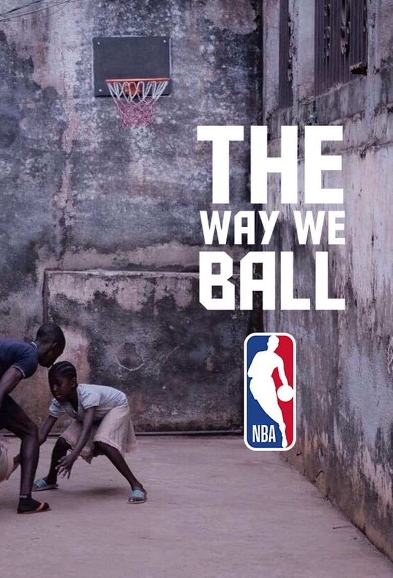 The Way We Ball (2018)