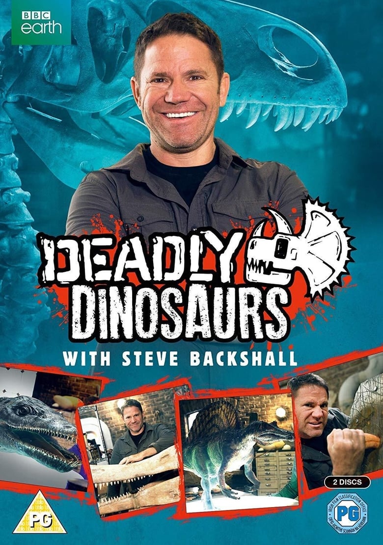 Deadly Dinosaurs with Steve Backshall (2018)