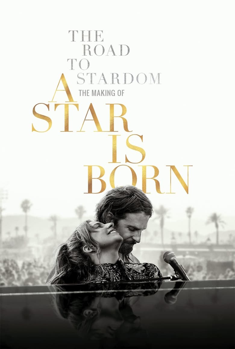 The Road to Stardom: The Making of A Star is Born (2018)