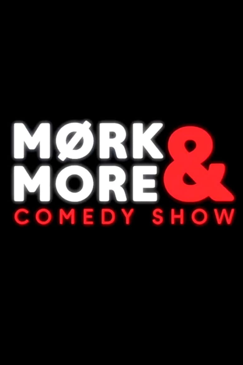Mørk & more comedy show (2018)