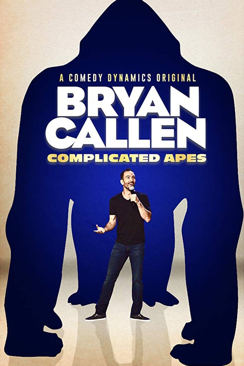Bryan Callen: Complicated Apes (2019)