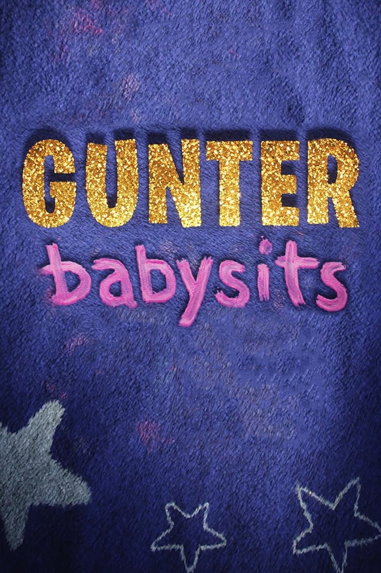 Gunter Babysits (2017)