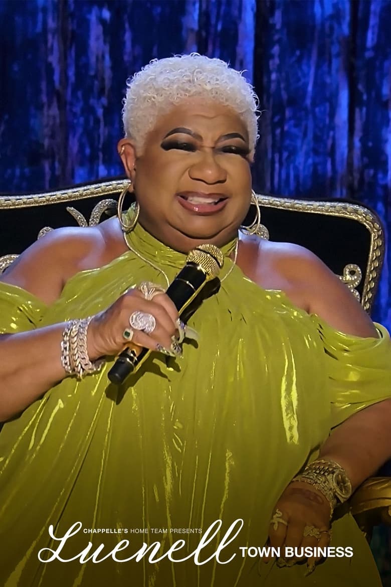Chappelle’s Home Team – Luenell: Town Business (2023)