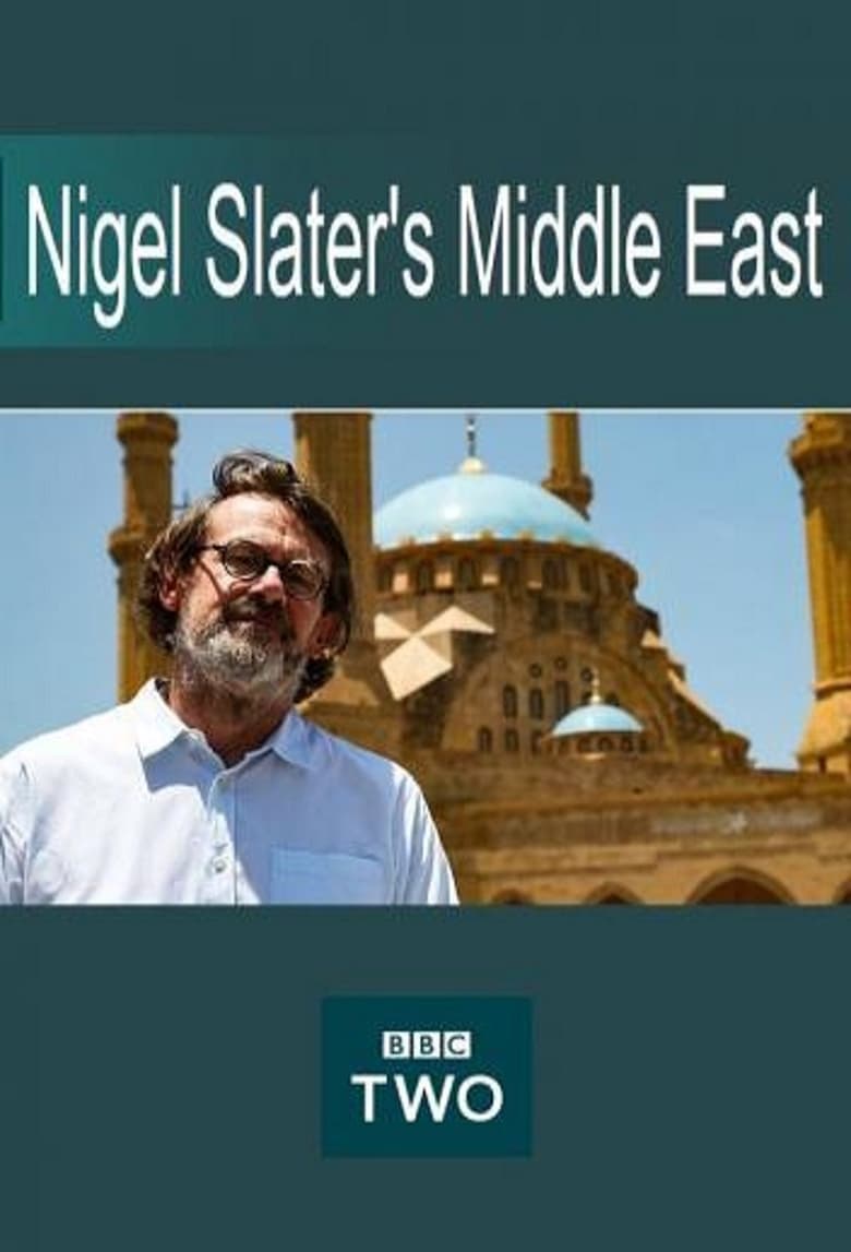 Nigel Slater’s Middle East (2018)