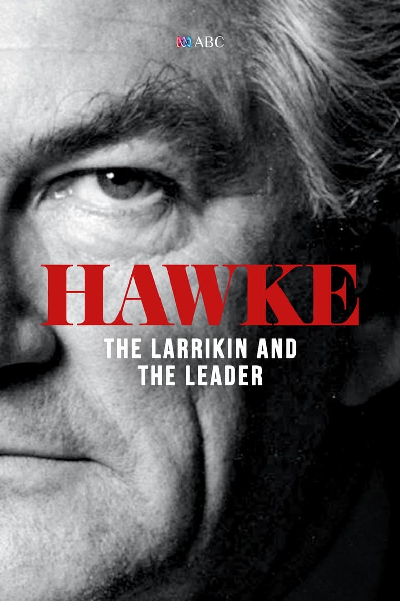 Hawke: The Larrikin and The Leader (2018)