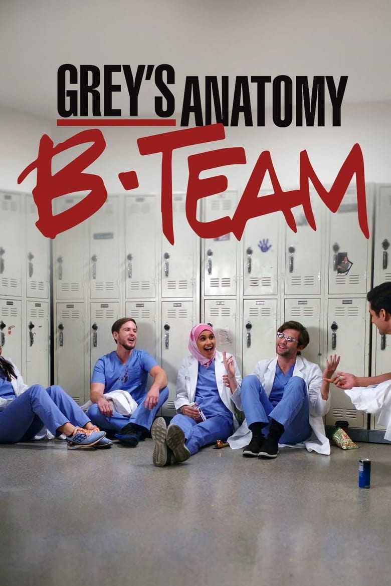 Grey’s Anatomy: B-Team (2018)
