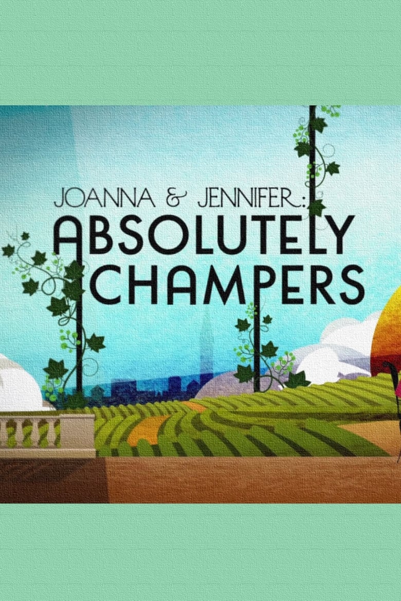Joanna and Jennifer: Absolutely Champers (2017)