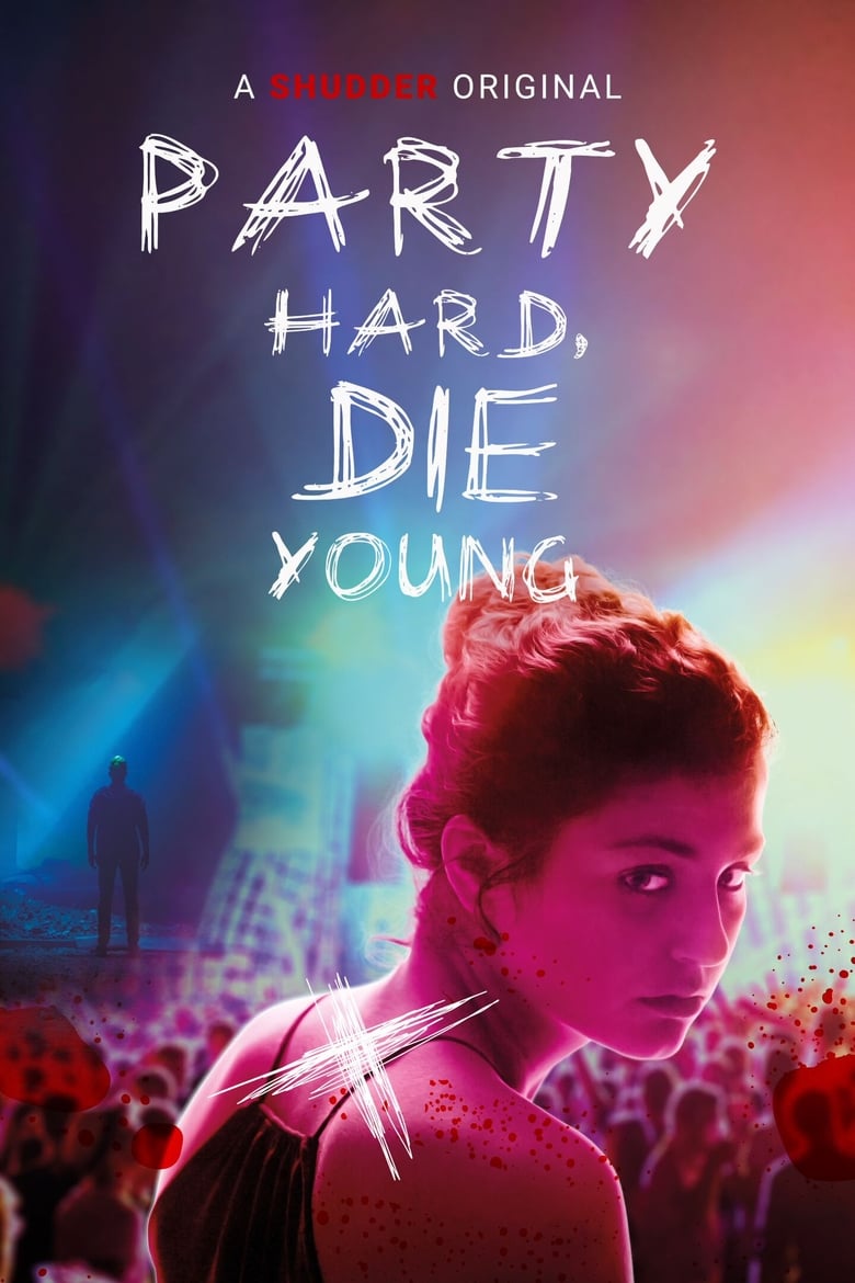 Party Hard, Die Young (2018)