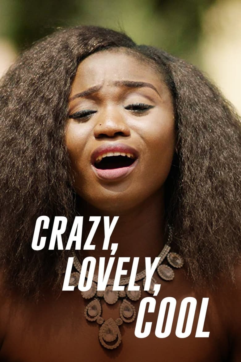 Crazy, Lovely, Cool (2018)