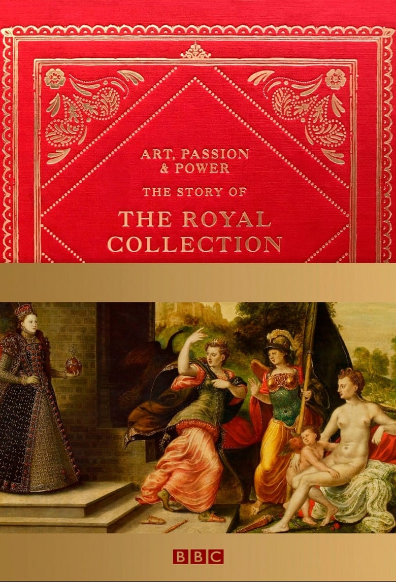 Art, Passion & Power: The Story of the Royal Collection (2018)