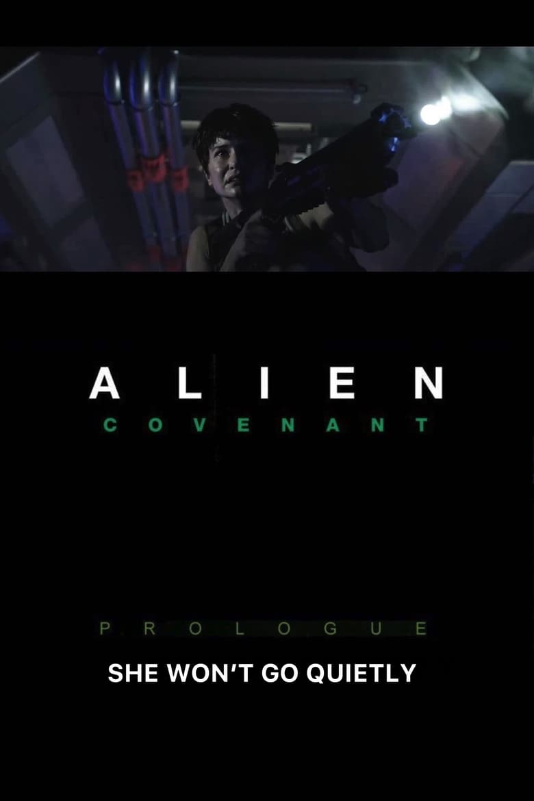 Alien: Covenant – Prologue: She Won’t Go Quietly (2017)