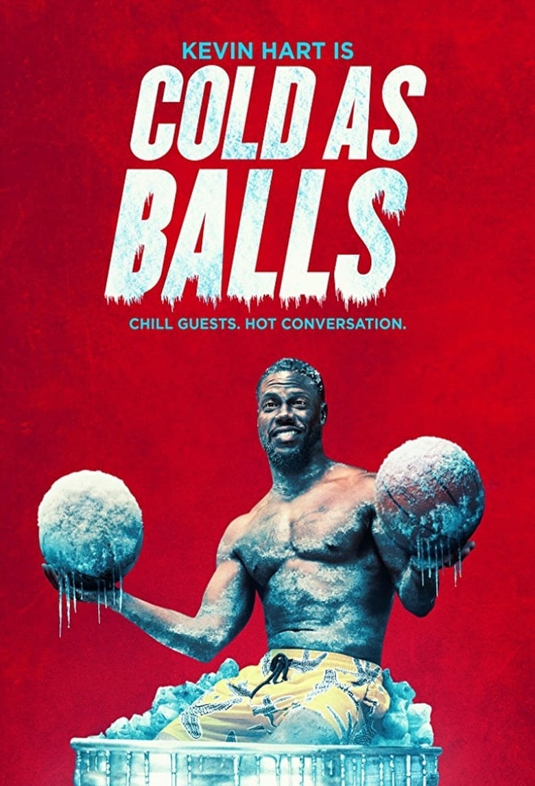 Kevin Hart: Cold As Balls (2018)