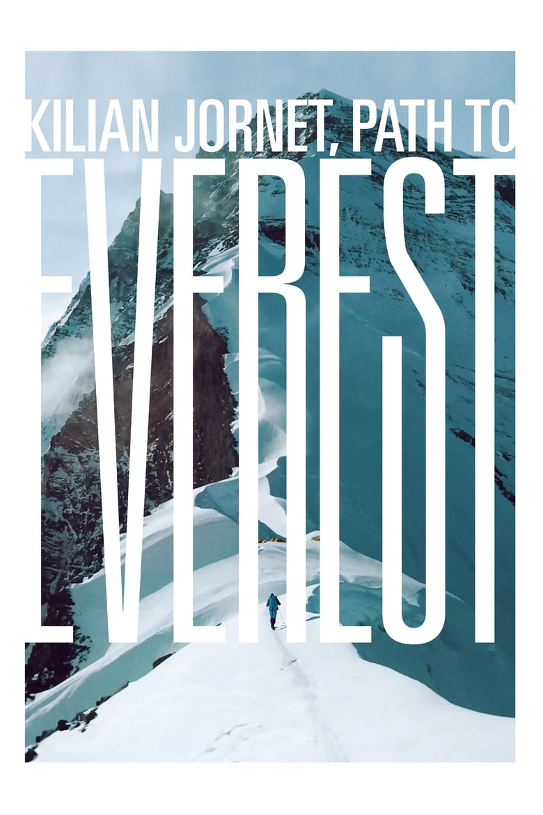 Kilian Jornet, Path to Everest (2018)