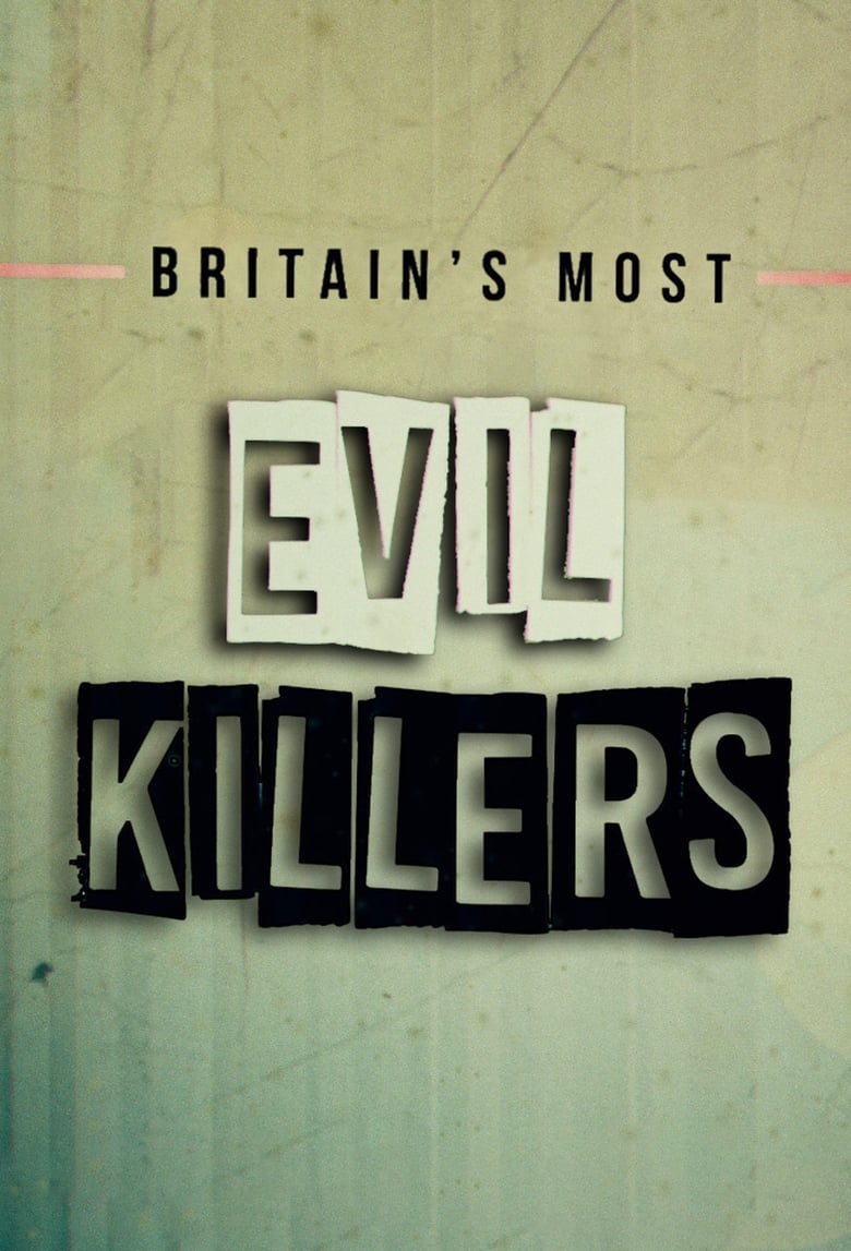 Britain’s Most Evil Killers (2017)