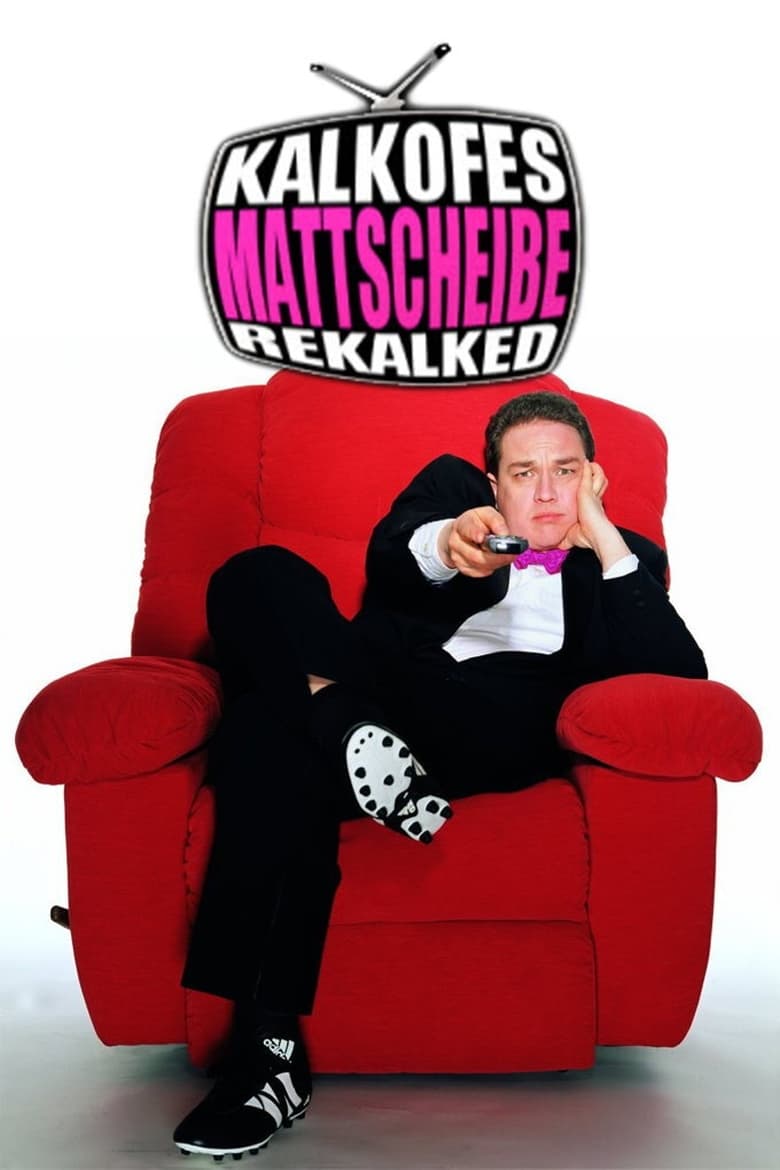 Kalkofes Mattscheibe – Rekalked (2012)