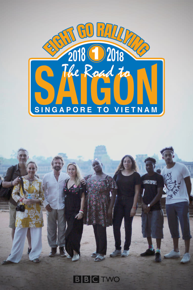 Eight Go Rallying: The Road to Saigon (2018)
