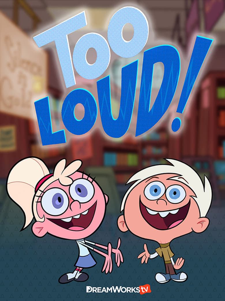 Too Loud! (2017)