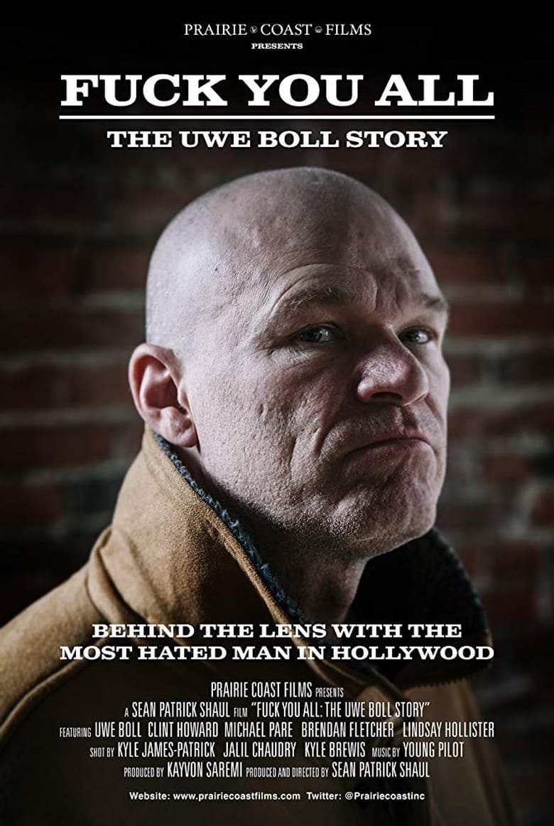 Fuck You All: The Uwe Boll Story (2018)