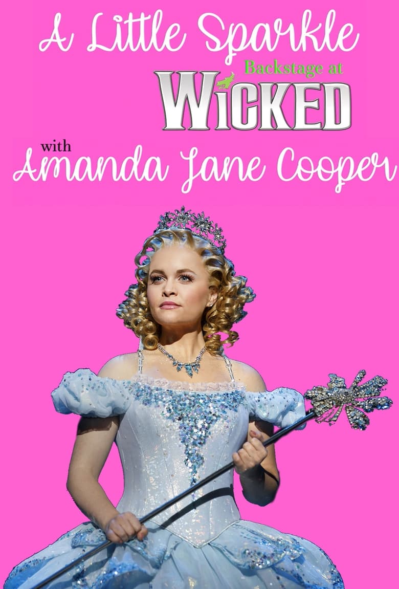 A Little Sparkle: Backstage at ‘Wicked’ with Amanda Jane Cooper (2018)