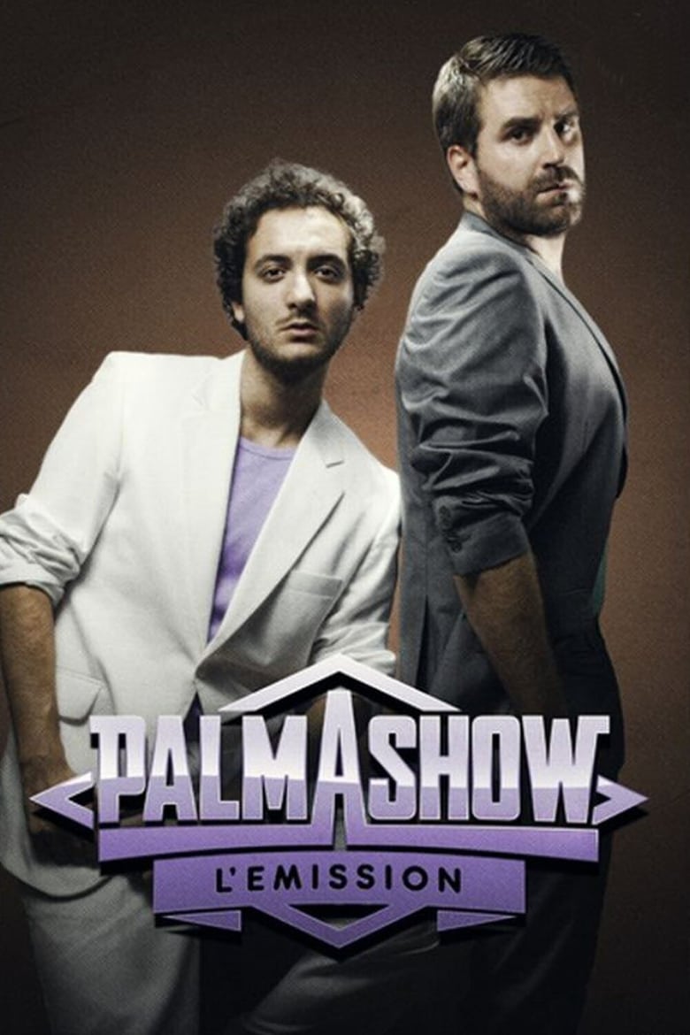 Palmashow – L’émission (2012)