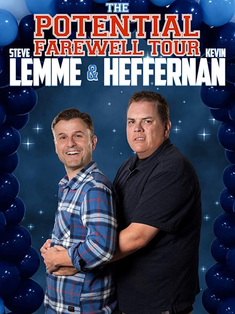 Steve Lemme & Kevin Heffernan: The Potential Farewell Tour (2018)
