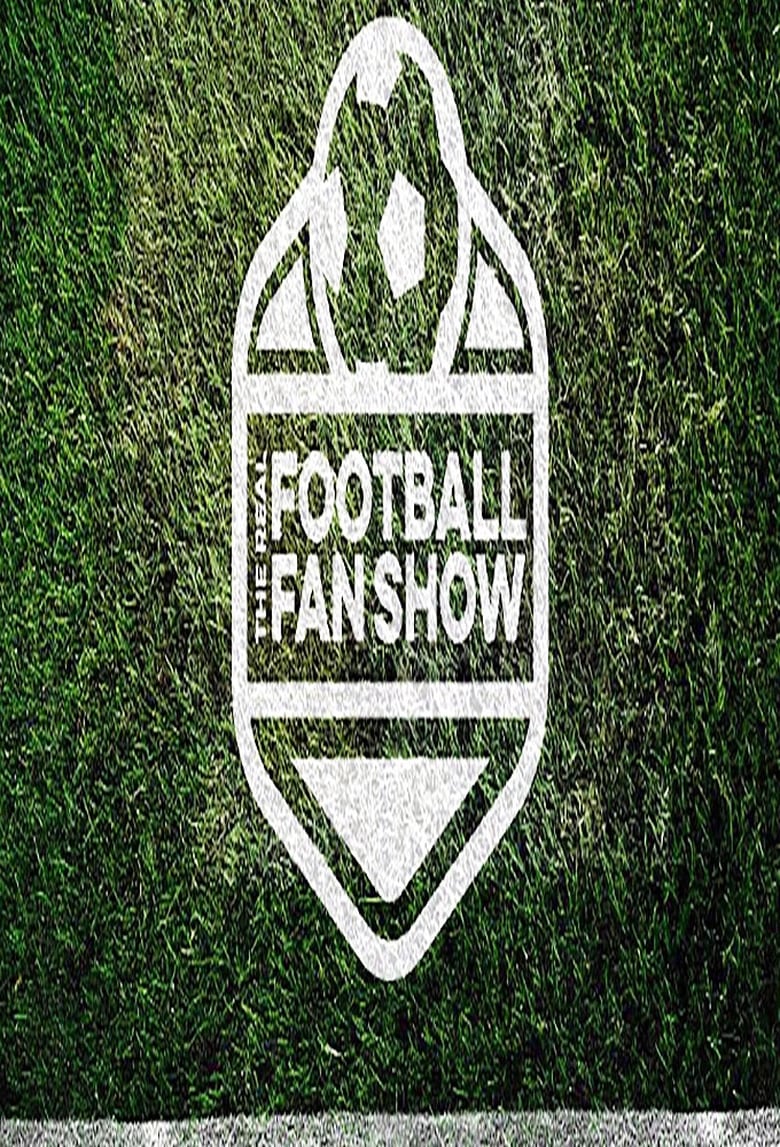 The Real Football Fan Show (2018)