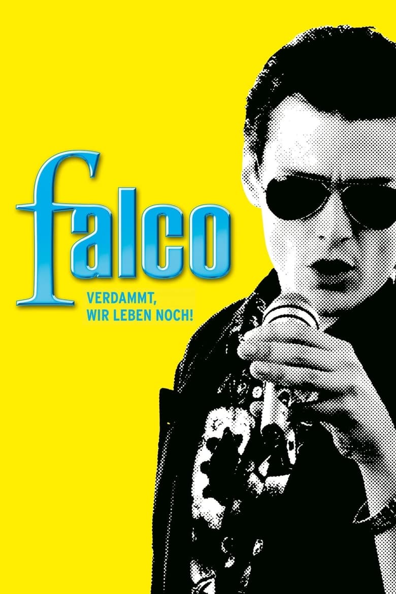 Falco: Damn It, We’re Still Alive! (2008)