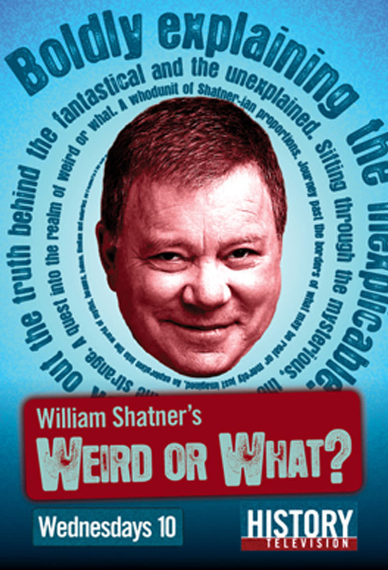 William Shatner’s Weird or What? (2010)