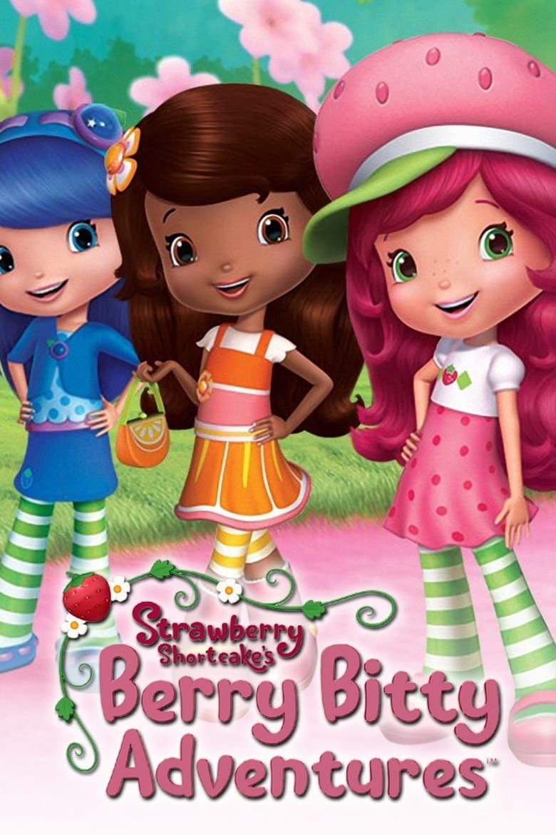 Strawberry Shortcake’s Berry Bitty Adventures (2010)
