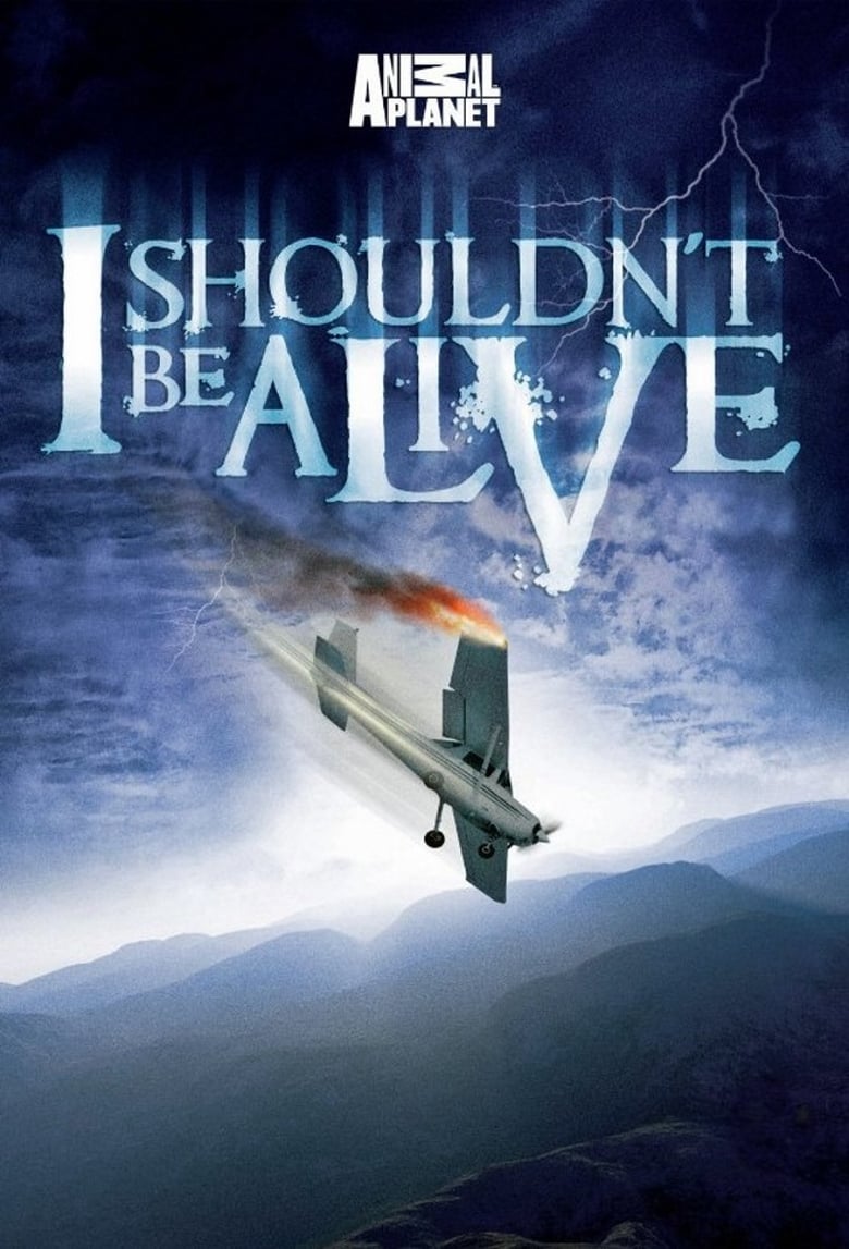 I Shouldn’t Be Alive (2005)